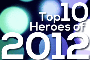 Top 10 Heroes of 2012